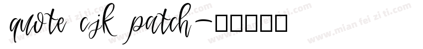 quote cjk patch字体转换